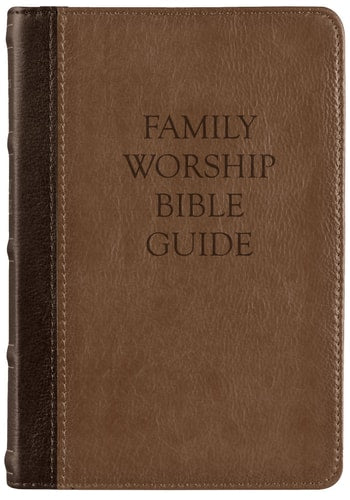 Family Worship Bible Guide (Two-Tone Brown)