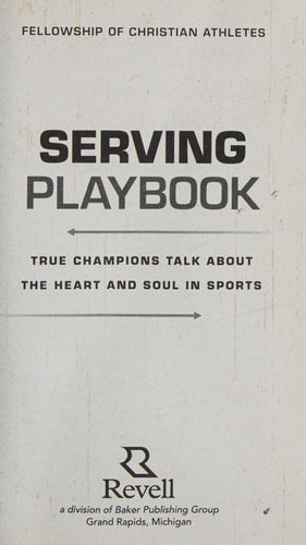 Serving Playbook: True Champions Talk about the Heart and Soul in Sports