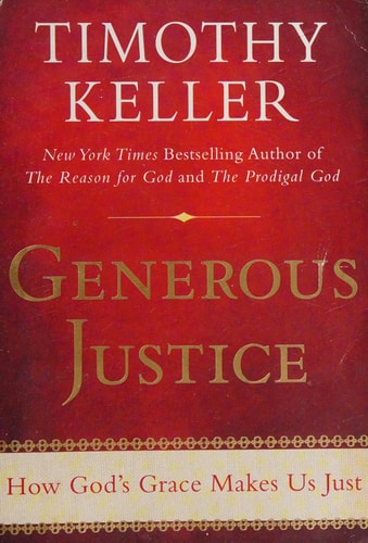 Generous Justice: How God's Grace Makes Us Just