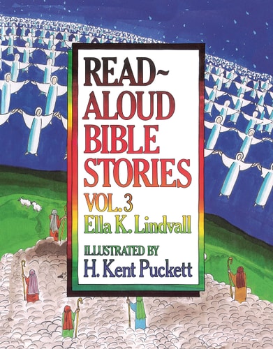 Read Aloud Bible Stories: Volume 3