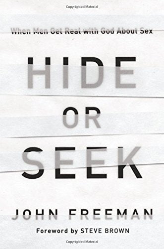 Hide or Seek: When Men Get Real with God About Sex