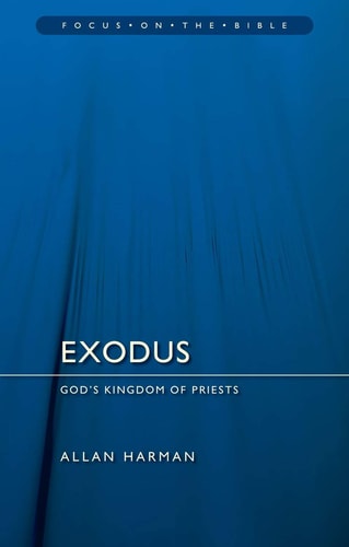 Exodus: God’s Kingdom of Priests (Focus on the Bible)
