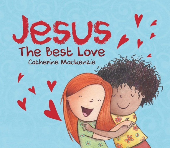 Jesus – the Best Love (Bible Bestie)