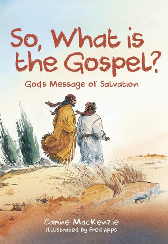 So, What Is the Gospel?: God’s Message of Salvation (Bible Light)