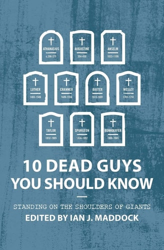 10 Dead Guys You Should Know: Standing on the Shoulders of Giants (Biography)
