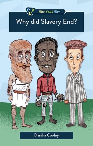 Why Did Slavery End? (Who, What, Why)