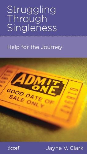 Struggling Through Singleness: Help for the Journey