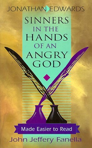 Sinners in the Hands of an Angry God,: Made Easier to Read
