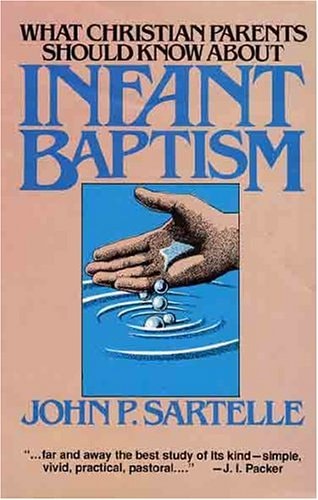 What Christian Parents Should Know About Infant Baptism