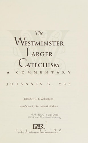 The Westminster Larger Catechism