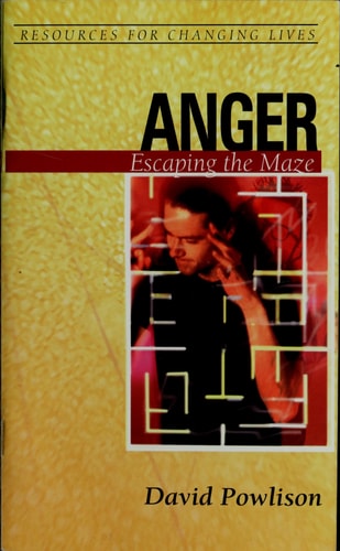 Anger: Escaping the Maze (Resources for Changing Lives)