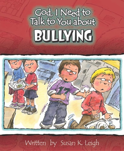 Bullying (God, I Need to Talk to You About...)