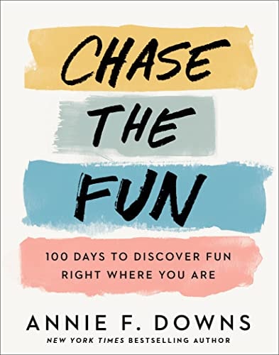 Chase the Fun: 100 Days to Discover Fun Right Where You Are (Full Color, Joy Filled Daily Devotional with Ribbon Marker Makes the Perfect Gift)