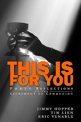 This Is for You: Forty Reflections on the Sacrament of Communion