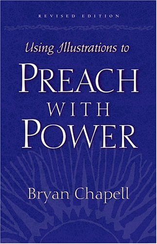 Using Illustrations to Preach with Power (Revised Edition)