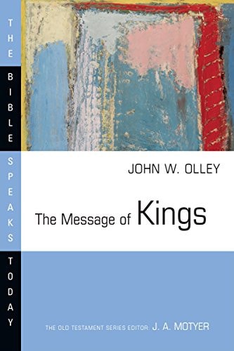 The Message of Kings (The Bible Speaks Today Series)