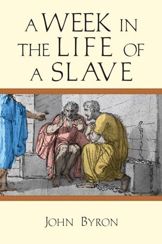 A Week in the Life of a Slave (A Week in the Life Series)