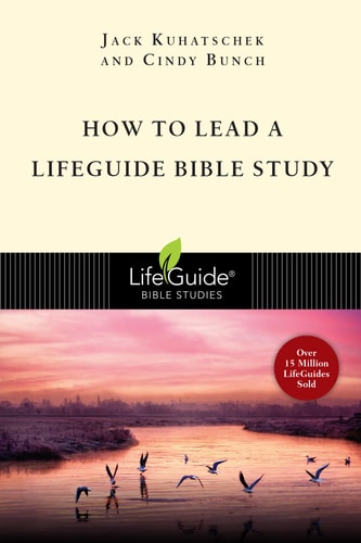 How to Lead a LifeGuide® Bible Study (LifeGuide Bible Studies)