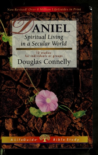Daniel: Spiritual Living in a Secular World (LifeGuide Bible Studies)