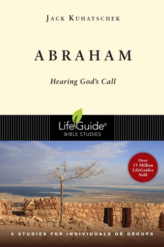 Abraham: Hearing God's Call (LifeGuide Bible Studies)