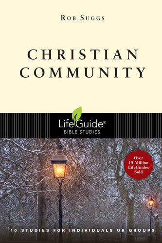 Christian Community (LifeGuide Bible Studies)