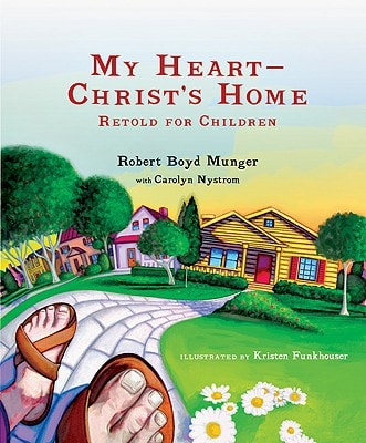 My Heart - Christ's Home Retold for Children Picture Book