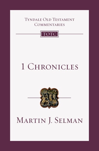1 Chronicles: An Introduction and Commentary (Tyndale Old Testament Commentaries, Volume 10)