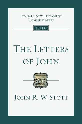 The Letters of John: An Introduction and Commentary (Tyndale New Testament Commentaries, Volume 19)