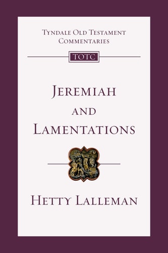 Jeremiah and Lamentations: An Introduction and Commentary (Tyndale Old Testament Commentaries, Volume 21)