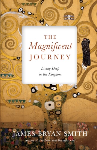 The Magnificent Journey: Living Deep in the Kingdom (Apprentice Resources)
