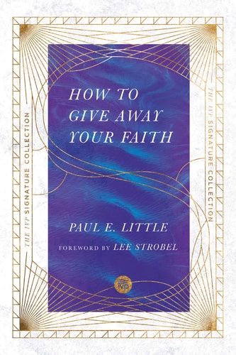 How to Give Away Your Faith (The IVP Signature Collection)