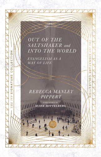 Out of the Saltshaker and Into the World: Evangelism as a Way of Life (The IVP Signature Collection)