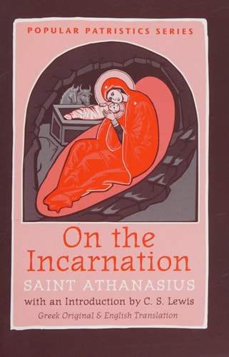 On the Incarnation: Saint Athanasius (Greek/English) PPS44a (Popular Patristics) (English and Greek Edition)