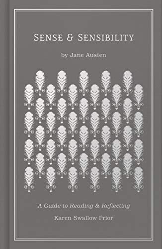 Sense and Sensibility: A Guide to Reading and Reflecting