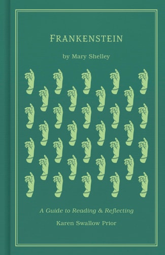 Frankenstein: A Guide to Reading and Reflecting
