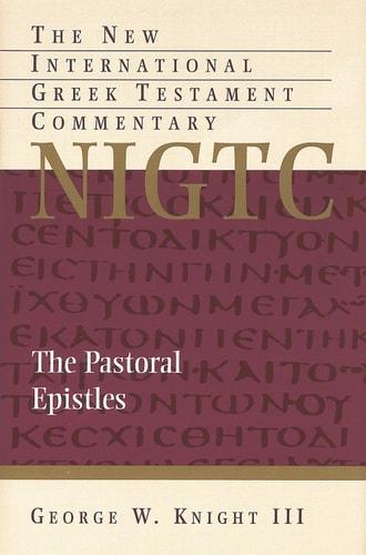 The Pastoral Epistles (The New International Greek Testament Commentary)