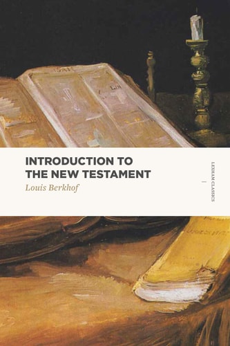 Introduction to the New Testament (Lexham Classics)