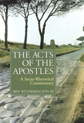 The Acts of the Apostles : A Socio-Rhetorical Commentary