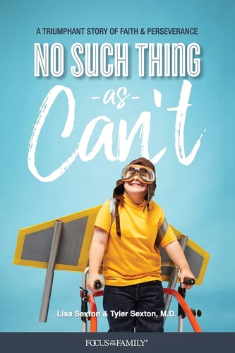 No Such Thing as Can’t: A Triumphant Story of Faith and Perseverance