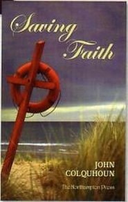A View of Saving Faith: From the Sacred Records