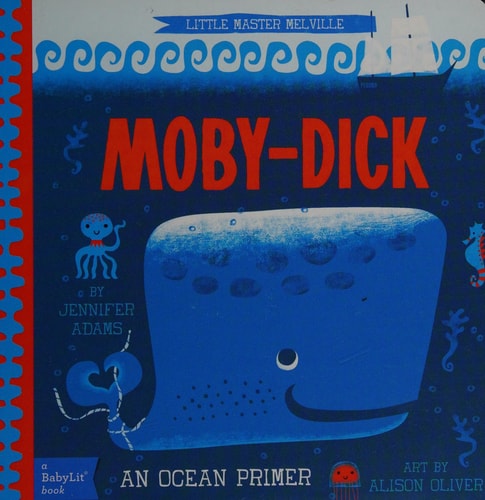 Moby-Dick: A BabyLit® Ocean Primer