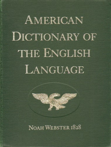 American Dictionary of the English Language (1828 Facsimile Edition)