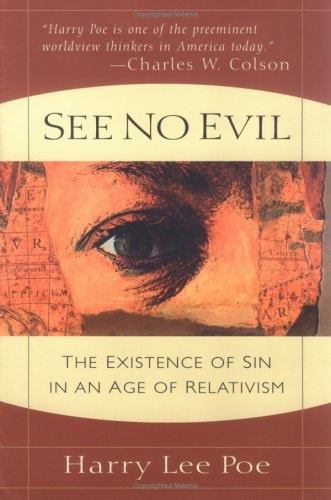 See No Evil: The Existence of Sin in an Age of Relativism