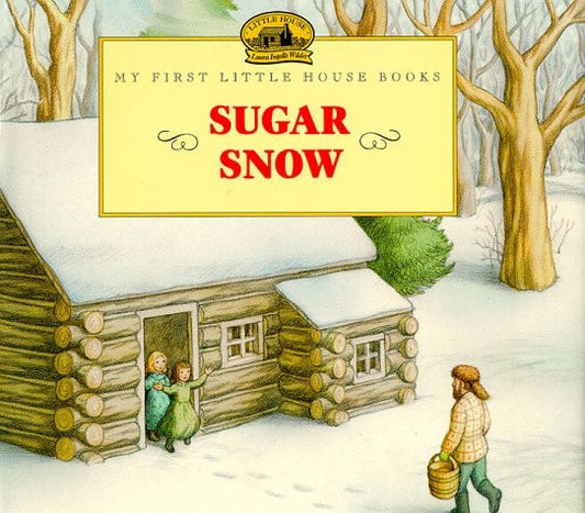 Sugar Snow (Little House Picture Book)