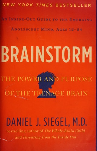 Brainstorm: The Power and Purpose of the Teenage Brain