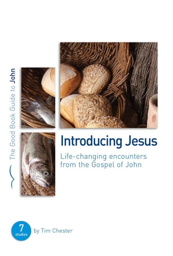 John: Introducing Jesus (Good Book Guides)
