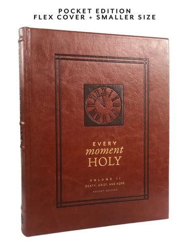 Every Moment Holy, Volume II: Death, Grief, & Hope