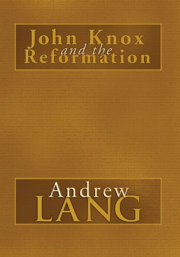 John Knox and the Reformation