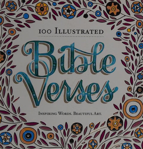 100 Illustrated Bible Verses: Inspiring Words. Beautiful Art.