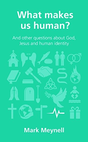 What makes us human? (Questions Christians Ask)